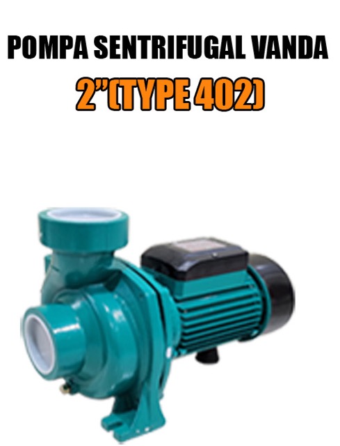 2" (402)      CENTRIFUGAL PUMP VANDA